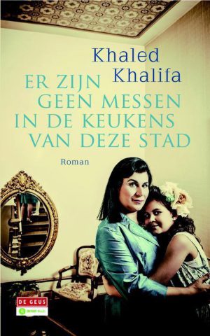 Er zijn geen messen in de keukens van deze stad - Roman -