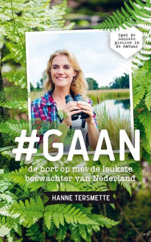 # Gaan - de hort op met de leukste boswachter van Nederland - Spot de mooiste plekken in de natuur -