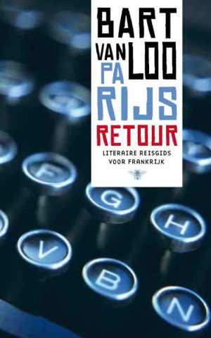 Parijs retour - Literaire reisgids voor Frankrijk -
