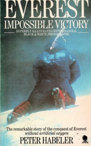 Everest - impossible victory - The remarkable story of the conquest of Everest -