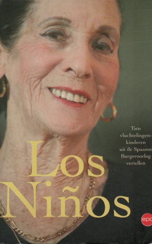 Los Niños - Tien vluchtelingenkinderen uit de Spaanse Burgeroorlog vertellen -