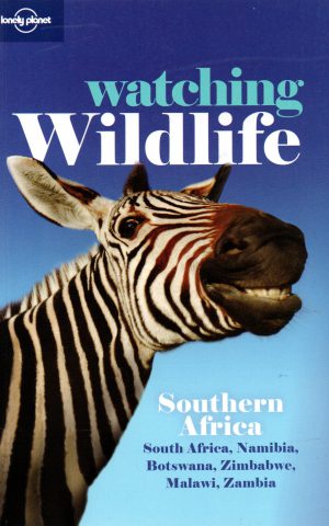 Watching Wildlife - Southern Africa - South Africa, Namibia, Botswana, Zimbabwe, Malawi, Zambia -