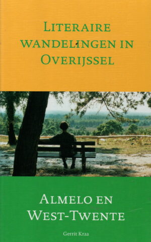 Almelo en West-Twente - Literaire wandelingen in Overijssel -