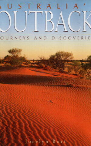 Australia's Outback - Journeys and Discoveries -