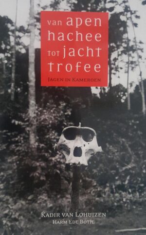 Van apen hachee tot jacht trofee - Jagen in Kameroen -