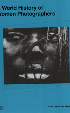 A World History of Women Photographers