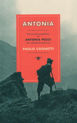 Antonia - Brieven foto's en gedichten van Antonia Pozzi -