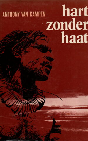 Hart zonder haat - roman -