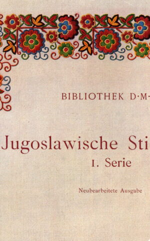 Jugoslawische Stickereien - 1. Serie -