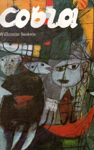 Cobra - de Internationale van Experimentele Kunstenaars -