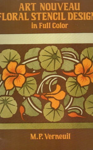 Art Nouveau Floral Stencil Designs - in Full Color -