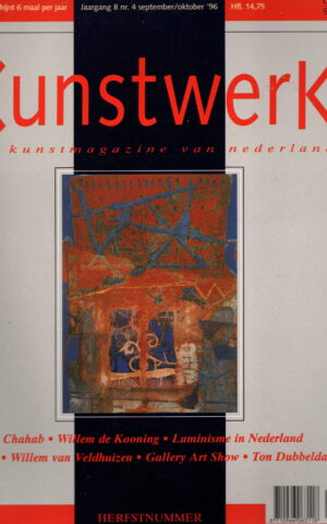 Kunstwerk - Chahab, Willem de Kooning, Luminisme in Nederland, PAN, Willem van Veldhuizen, Gallery Art Show, Ton Dubbeldam -