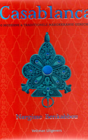 Casablanca - 100 moderne & traditionele Marokkaanse gerechten -
