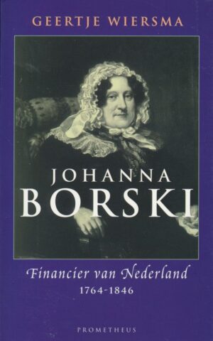 Johanna Borski - Financier van Nederland 1764-1846 -