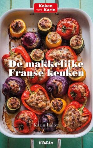 De makkelijke Franse keuken - lekkere recepten voor elke dag