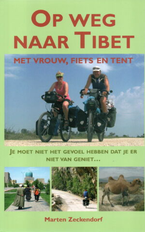 Op weg naar Tibet - met vrouw, fiets en tent - je moet niet het gevoel hebben dat je er niet van geniet -