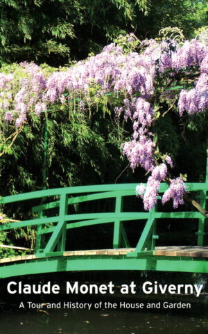 Claude Monet at Giverny - A Tour and History of the House and Garden -