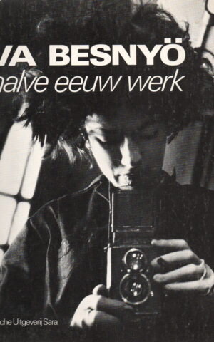 Eva Besnyö - 'n halve eeuw werk -