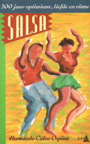 Salsa - 500 jaar optimisme, liefde en ritme -