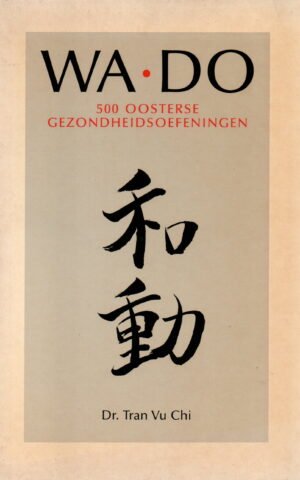 Wa Do - 500 Oosterse gezondheidsoefeningen -