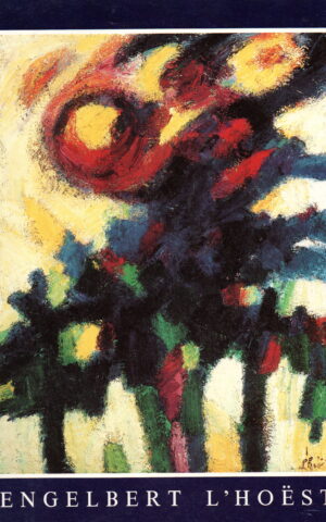 Engelbert L'hoëst - Kennismaking met een on-Hollandse schilder -