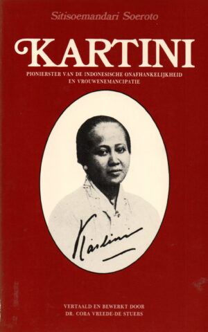 Kartini - Pionierster van de Indonesische onafhankelijkheid en vrouwenemancipatie -