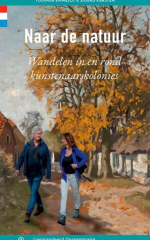 Naar de natuur - Wandelen in en rond kunstenaarskolonies -
