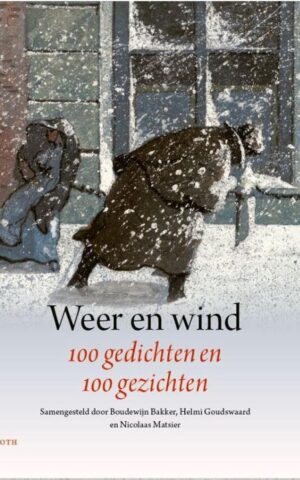Weer en wind - 100 gedichten en 100 gezichten -