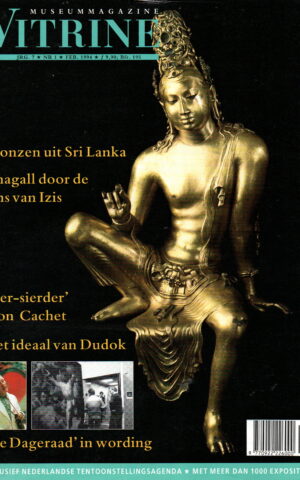 Vitrine - Bronzen uit Sri Lanka, Chagall door de lens van Izis, 'Ver-sierder' Lion Cachet, Het ideaal van Dudok, 'De Dageraad' in wording -