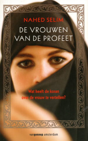 De vrouwen van de profeet - Wat heeft de koran over de vrouw te vertellen? -
