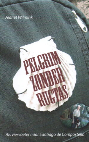Pelgrim zonder rugtas - Als viervoeter naar Santiago de Compostella -