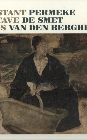 Constant Permeke - Gustave de Smet - Frits van den Berghe