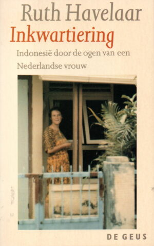 Inkwartiering - Indonesië door de ogen van een Nederlandse vrouw -