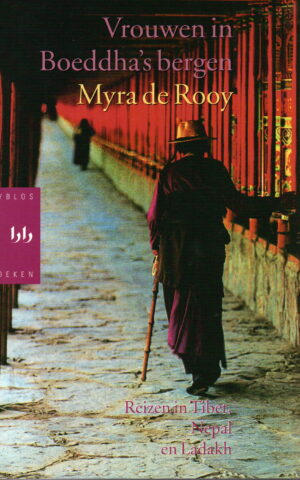 Vrouwen in Boeddha's bergen - Reizen in Tibet, Nepal en Ladakh -