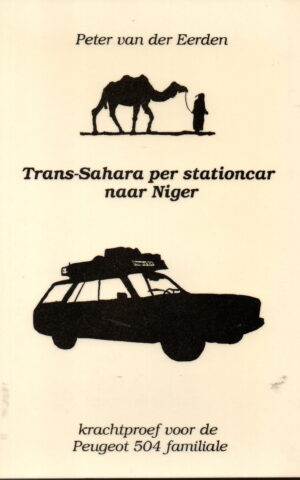 Trans-Sahara per stationcar naar Niger - krachtproef voor de Peugeot 504 familiale -