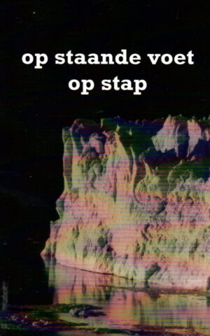 Op staande voet op stap - Zoektocht langs het einde van de wereld -