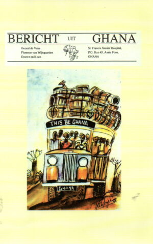 Bericht uit Ghana - Verzameling van rondzendbrieven uit Ghana 1993-1996 en 2002 -