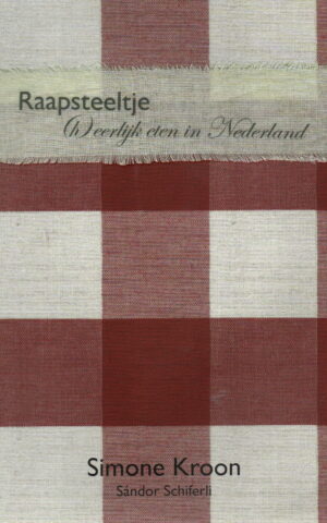 Raapsteeltje - (h)eerlijk eten in Nederland -