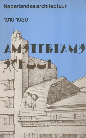 Nederlandse architectuur 1910-1930 Amsterdamse school