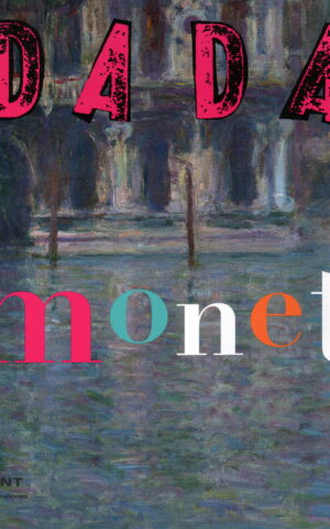Dada - Monet -