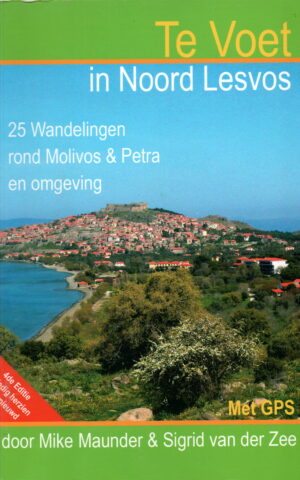 Te Voet in Noord Lesvos - 25 Wandelingen rond Molivos & Petra en omgeving -