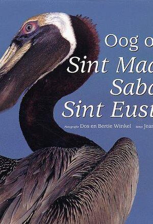 Oog op Sint Maarten Saba Sint Eustatius - Geschiedenis, cultuur en natuur -