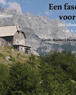 Een fascinatie voor Theth - Het Albanese bergdorp van A. den Doolaard -