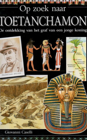 Op zoek naar Toetanchamon - De ontdekking van het graf van een jonge koning -