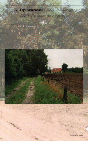 Op Wandel - historische wandelingen door Hellendoorn en omgeving -
