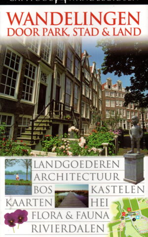 Wandelingen door park, stad & Land - Landgoederen, architectuur, bos, kastelen, kaarten, hei, flora & fauna, rivierdalen -