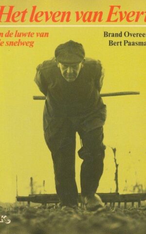 Het leven van Evert - In de luwte van de snelweg -