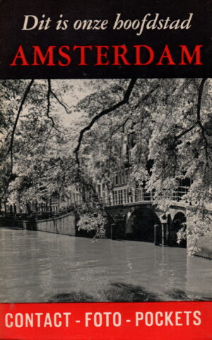 Dit is onze hoofdstad Amsterdam