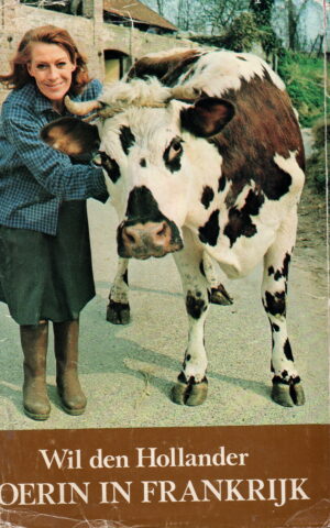 Boerin in Frankrijk – Omnibus van Land van zon en wijn / Volwassen mensen huilen niet / En de boer hij ploegde voort / Mijn vallei in Frankrijk –
