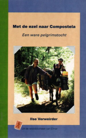 Met de ezel naar Compostela - Een ware pelgrimstocht -